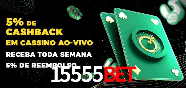 Promoções do cassino ao Vivo 15555bet
